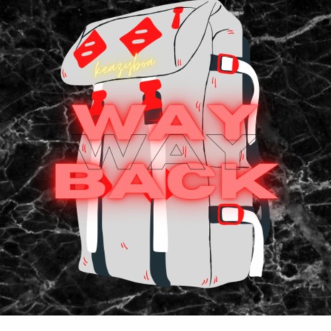 Way Way Back | Boomplay Music