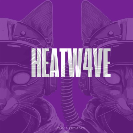 HEATW4VE | Boomplay Music