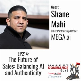 EP214: The Future of Sales: Balancing AI and Authenticity
