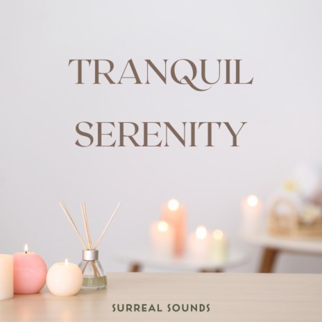 Tranquil Serenity | Boomplay Music