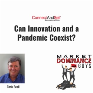 EP56: Can Innovation and a Pandemic Coexist?