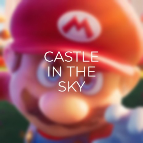 Castle in the Sky | Boomplay Music