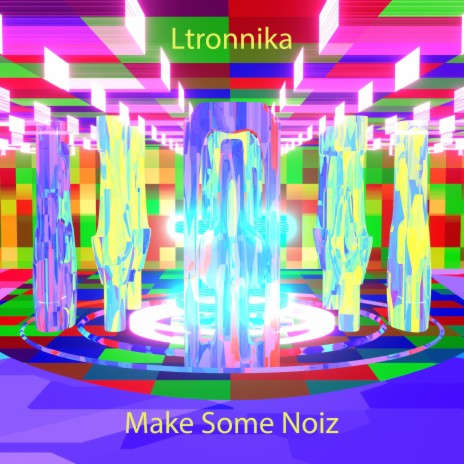 Make Some Noiz | Boomplay Music