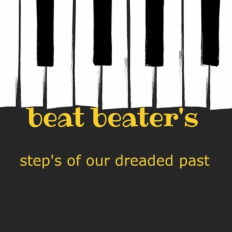 STEP'S OF OUR DREADED PAST | Boomplay Music