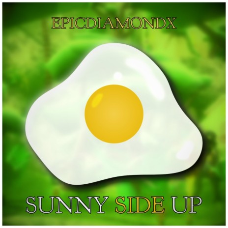 Sunny Side Up | Boomplay Music