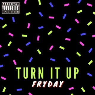 Turn It Up