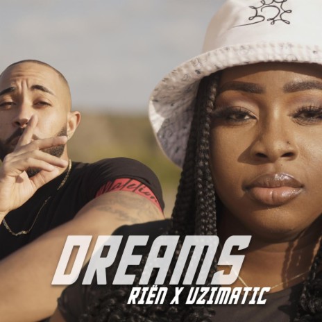 Dreams ft. Riën & Uzimatic | Boomplay Music