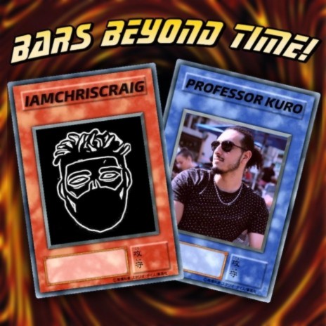 Bars Beyond Time! ft. Professor Kuro | Boomplay Music