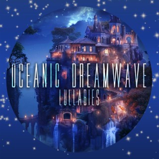 Oceanic Dreamwave Lullabies