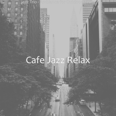 Mind-blowing Jazz Guitar Trio - Vibe for Outdoor Dining