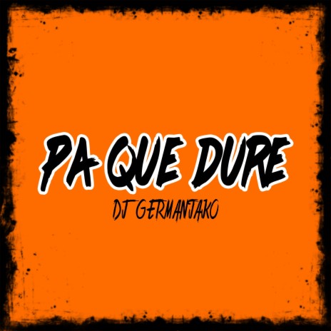 Pa Que Dure | Boomplay Music