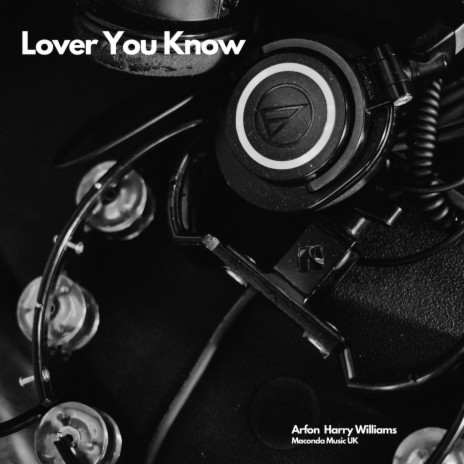 Lover You Know | Boomplay Music