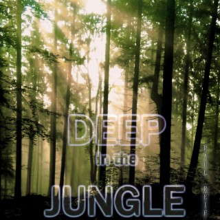 Deep In The Jungle