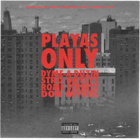 Playas Only ft. Money Montage, Stro, Daylyt, Rome Streetz & Don Mykel | Boomplay Music