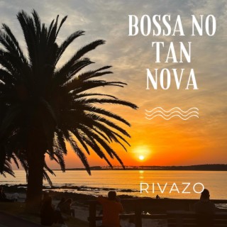 Bossa no tan nova lyrics | Boomplay Music