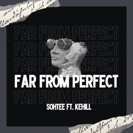Far From Perfect ft. Kehill | Boomplay Music