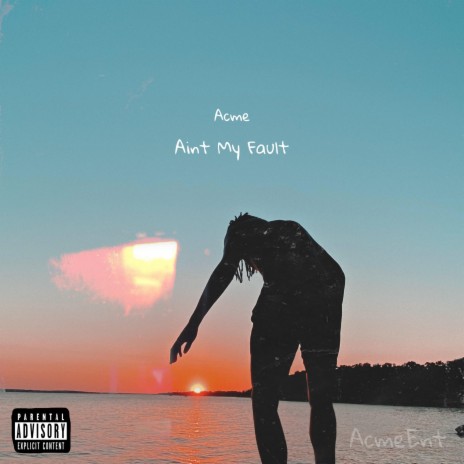 Ain't My Fault | Boomplay Music