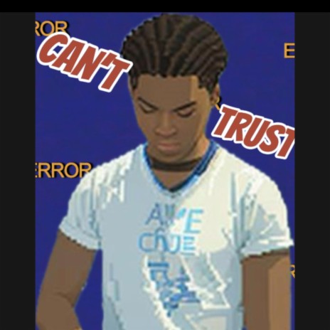 Can't Trust ft. 1K KE