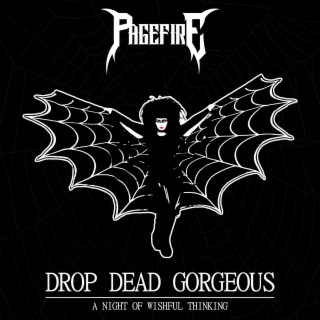 Drop Dead Gorgeous / A Night of Wishful Thinking