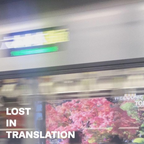 Lost In Translation | Boomplay Music