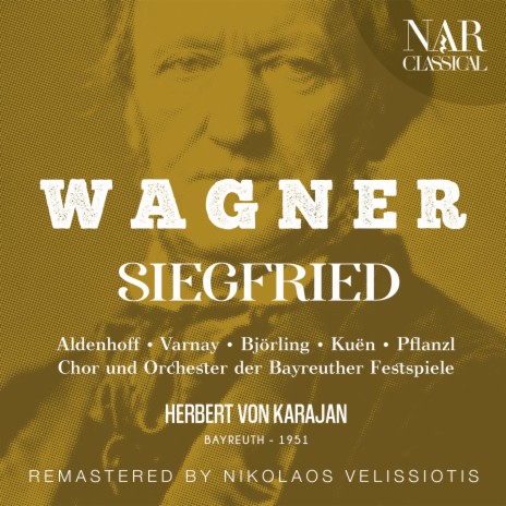 Siegfried, WWV 86C, IRW 84, Act I: Notung! Notung! Neidliches Schwert! (Siegfried, Mime) ft. Herbert von Karajan & Bernd Aldenhoff | Boomplay Music