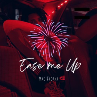 Ease me up lyrics | Boomplay Music