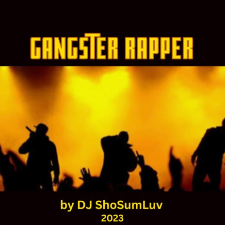 Gangster Rapper | Boomplay Music