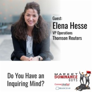 EP129: Do You Have an Inquiring Mind?