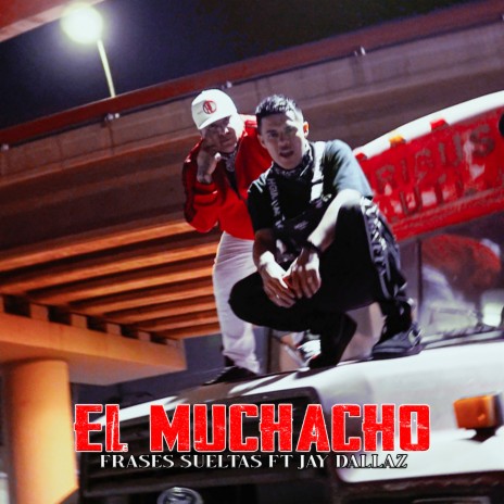 El Muchacho ft. jay dallaz | Boomplay Music