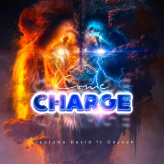 Come Charge ft. Doyeen lyrics | Boomplay Music