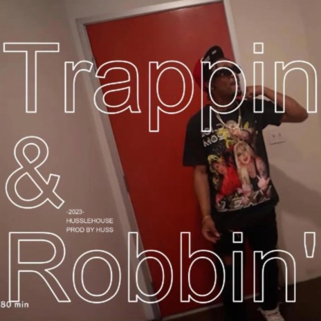 Trappin & Robbin' | Boomplay Music