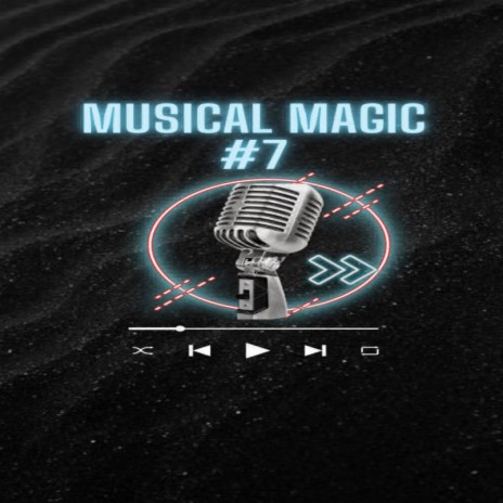 Musical Magic, Vol. 7 | Boomplay Music