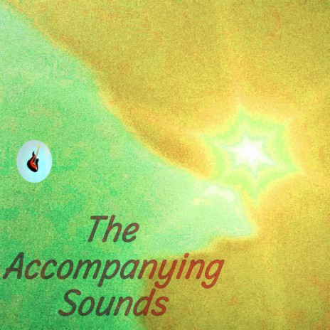 The Accompanying Sounds | Boomplay Music