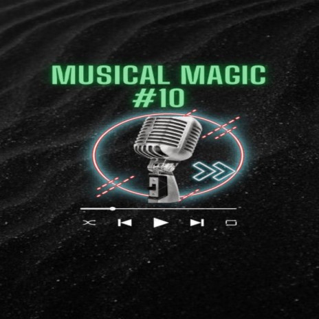 Musical Magic, Vol. 10 | Boomplay Music