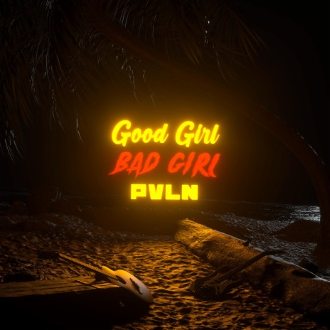 Good Girl Bad Girl | Boomplay Music