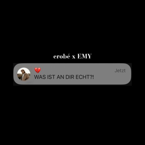 WAS IST AN DIR ECHT?! ft. EMY | Boomplay Music