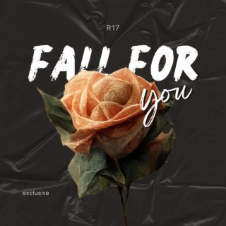Fall For You lyrics | Boomplay Music