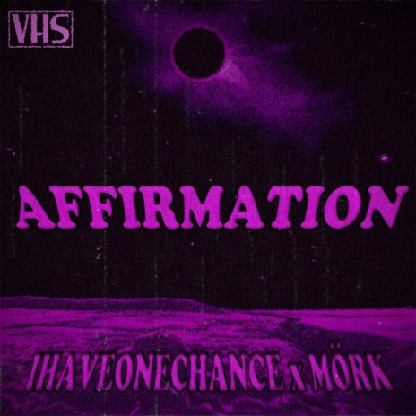 AFFIRMATION ft. MÖRK | Boomplay Music