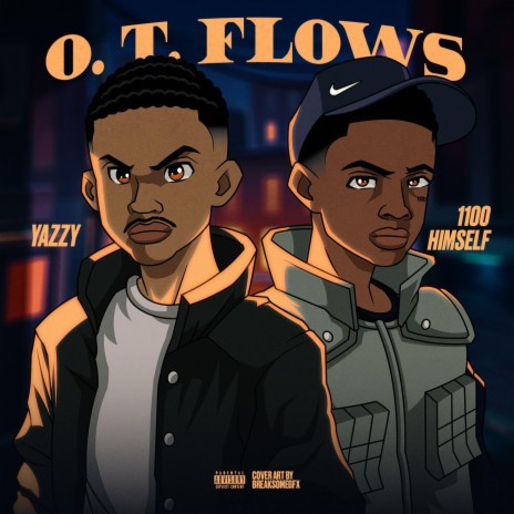 O.T Flows ft. 1100Himself | Boomplay Music