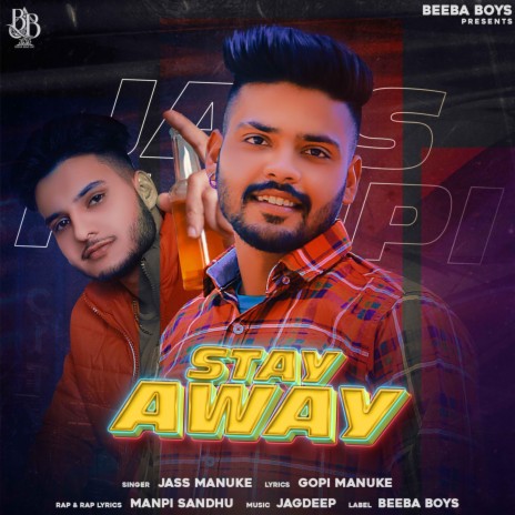 Stay Away ft. Jass Manuke & Manpi Sandhu | Boomplay Music