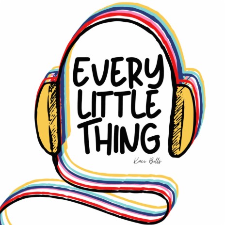 Every Little Thing | Boomplay Music