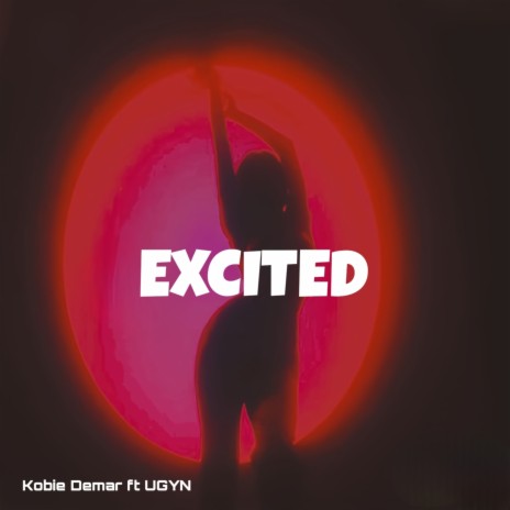 Excited ft. UGYN | Boomplay Music