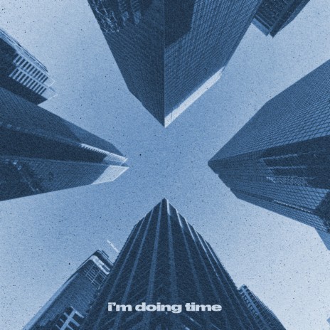 I'm Doing Time | Boomplay Music