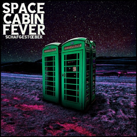 Space Cabin Fever | Boomplay Music