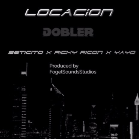 Locacion ft. Beticito, Yayo & Ricky Ricon | Boomplay Music