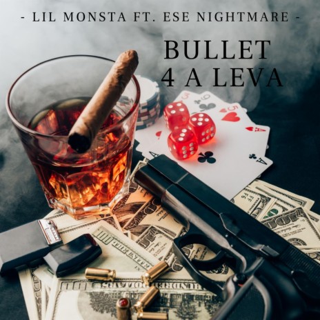 Bullet 4 a Leva ft. Ese Nightmare | Boomplay Music