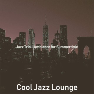 Jazz Trio - Ambiance for Summertime