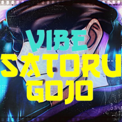 Vibe Satoru Gojo | Boomplay Music