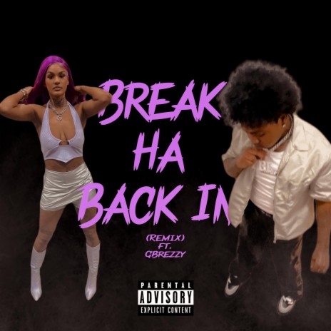 Break Ha Back In ft. G Brezzy | Boomplay Music