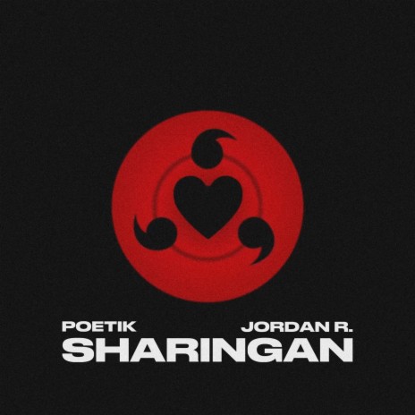 Sharingan ft. Jordan R. | Boomplay Music